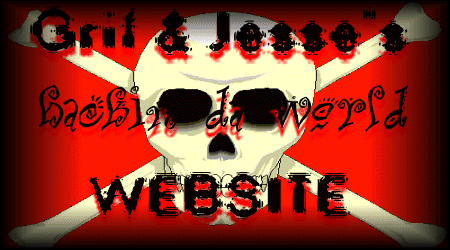 Grif & Jesse's Hackin Da World WEBSITE